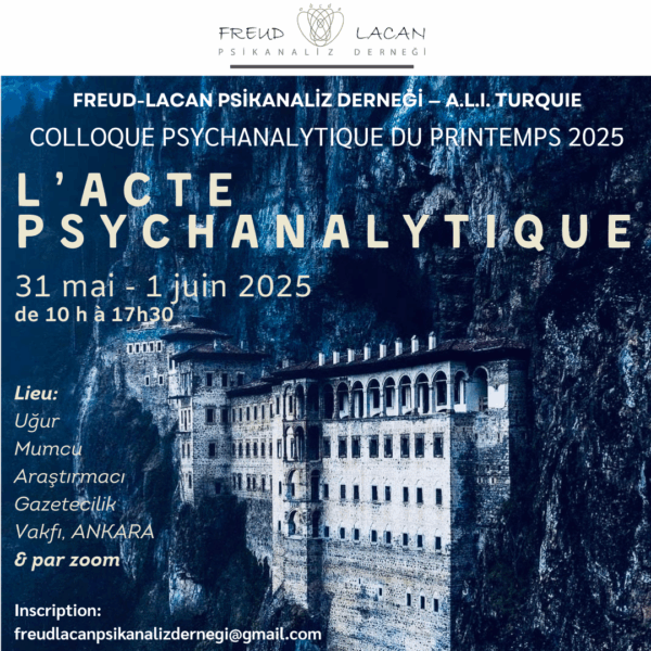 Colloque psychanalytique du printemps 2025 : "L'Acte psychanalytique"