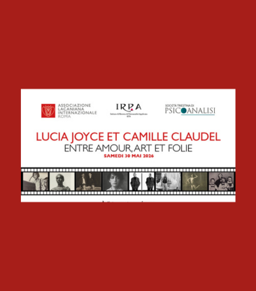 ALI-Rome, IRPA, Società triestina di psicoanalisi - Lucia Joyce et Camille Claudel : Entre amour, art et folie